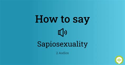 sapiosexuality pronunciation